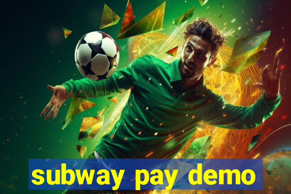 subway pay demo